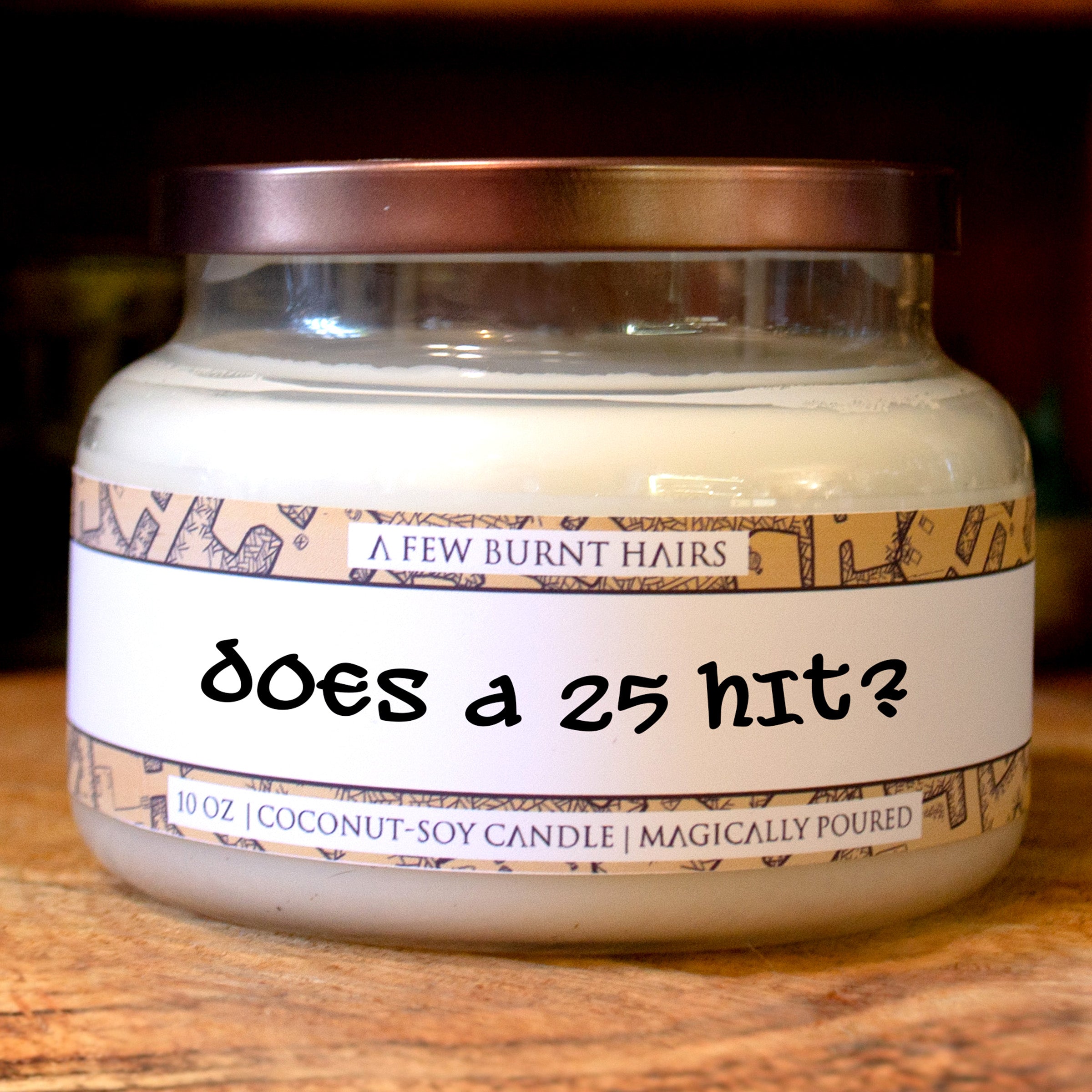 DOES A 25 HIT?